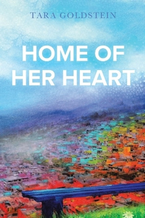 Home of Her Heart by Tara Goldstein 9780228887515