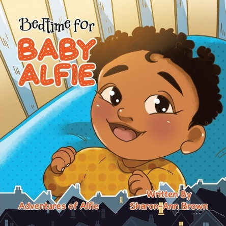 Bedtime for Baby Alfie by Sharon-Ann Brown 9780228888536