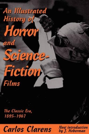 An Illustrated History Of Horror And Science-fiction Films by Carlos Clarens 9780306808005