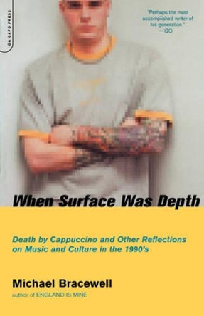 When Surface Was Depth by Michael Bracewell 9780306811302