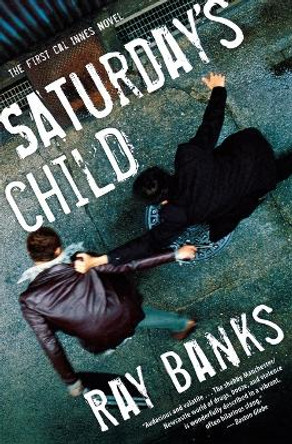 Saturday's Child by Ray Banks 9780156034579