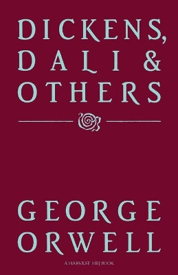 Dickens, Dali and Others by George Orwell 9780156260534