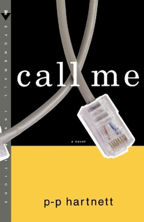 Call Me by P. P. Hartnett 9780312180638