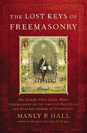 The Lost Keys of Freemasonry by Manly P. Hall