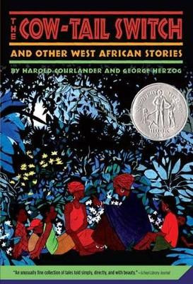 The Cow-Tail Switch and Other West African Stories by Harold Courlander 9780312380069
