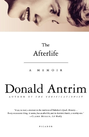 The Afterlife: A Memoir by Donald Antrim 9780312426354