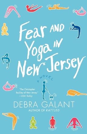 Fear and Yoga in New Jersey by Debra Galant 9780312545277