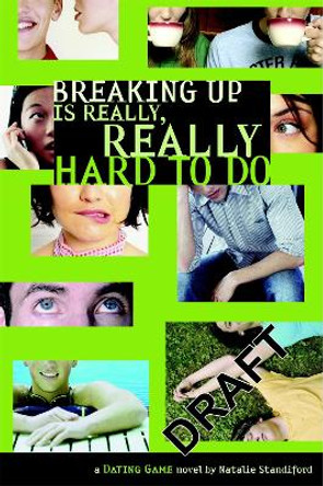 The Dating Game No. 2: Breaking Up Is Really Really Hard To Do by Natalie Standiford 9780316110419
