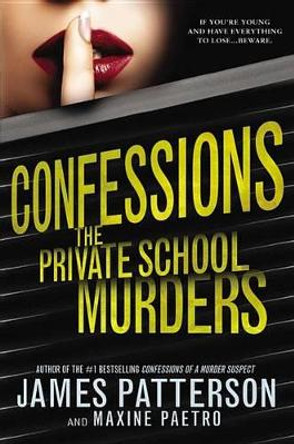 Confessions: The Private School Murders by James Patterson 9780316207645