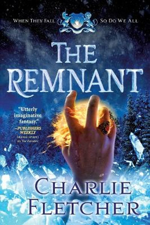 The Remnant by Charlie Fletcher 9780316279567