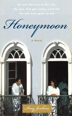 Honeymoon by Amy Jenkins 9780316655880