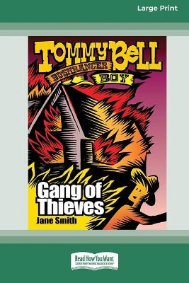 Gang of Thieves: Tommy Bell Bushranger Boy (book 5) [Large Print 16pt] by Jane Smith 9780369391421
