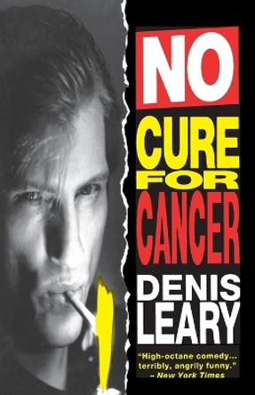 No Cure for Cancer by Denis Leary 9780385425810