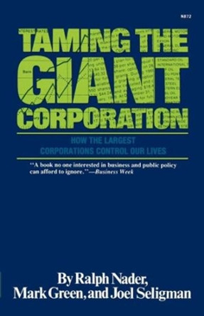 Taming the Giant Corporation by Ralph Nader 9780393008722