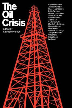 The Oil Crisis by Raymond Vernon 9780393091861