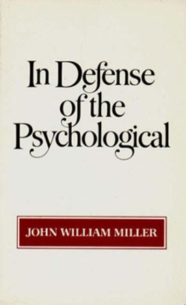 In Defense of the Psychological by John William Miller 9780393302264