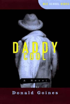 Daddy Cool: A Novel by Donald Goines 9780393316643