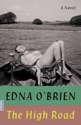 The High Road by Edna O'Brien 9780374538804