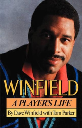 Winfield: A Player's Life by Dave Winfield 9780393336788