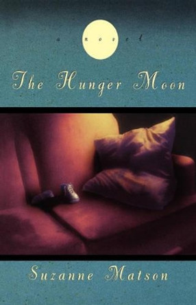 The Hunger Moon by Suzanne Matson 9780393337518