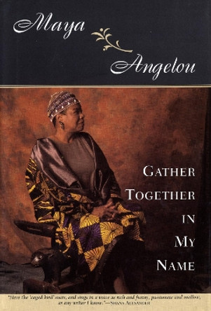 Gather Together in My Name by Maya Angelon 9780394486925