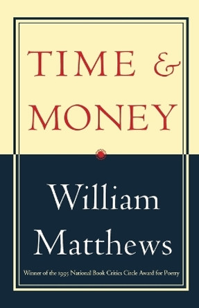 Time & Money by William Matthews 9780395825266