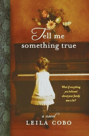 Tell Me Something True by Leila Cobo 9780446519366