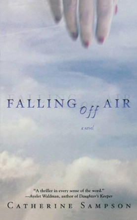 Falling Off Air by Catherine Sampson 9780446695237