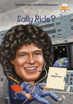 Who Was Sally Ride? by Megan Stine 9780448466873