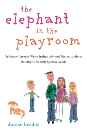 The Elephant in the Playroom by Denise Brodey 9780452289086