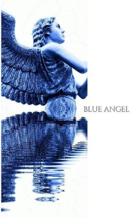 Blue Angel Writing Drawing Journal by Sir Michael Huhn 9780464226123