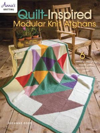 Quilt Inspired Modular Knit Afghans: 6 Colorful Designs Made with Worsted-Weight Yarn! by Suzanne Ross