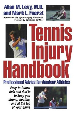 Tennis Injury Handbook: Professional Advice for Amateur Athletes by Allan M. Levy 9780471248545