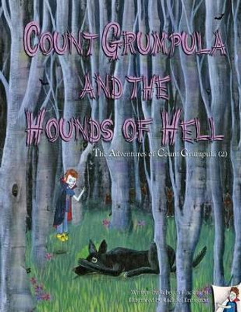 Count Grumpula and the Hounds of Hell by Rachael Errington 9780473269159