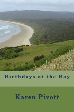 Birthdays at the Bay by Karen Pivott 9780473279073