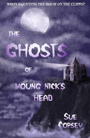 The Ghosts of Young Nick's Head by Sue Copsey 9780473365080