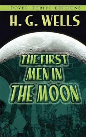 First Men in the Moon by Wells 9780486414188