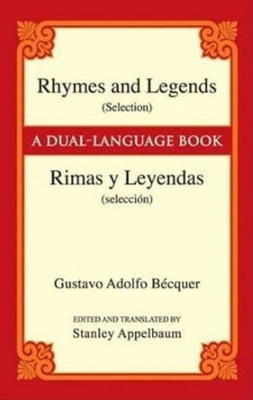 Rhymes and Legends (selection) / Rimas Y Leyendas (seleccion) by Gustavo Adolfo Becquer 9780486447889