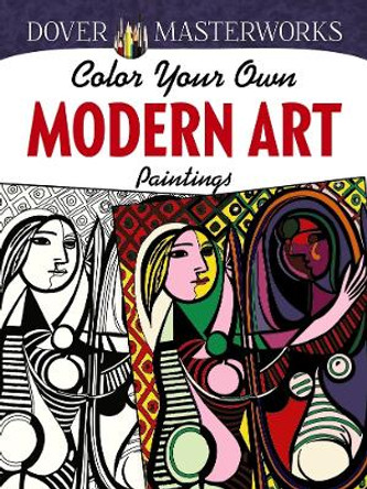 Dover Masterworks: Color Your Own Modern Art Paintings by Muncie Hendler 9780486780245