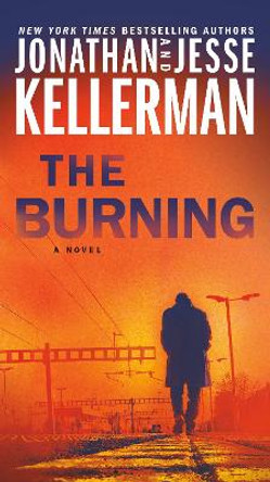 The Burning: A Novel by Jonathan Kellerman 9780525620136