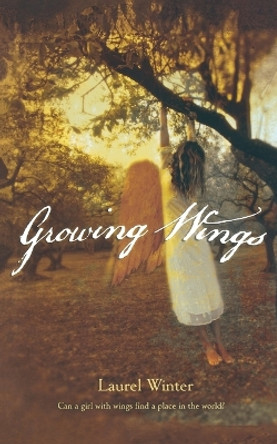 Growing Wings by Laurel Winter 9780547249049