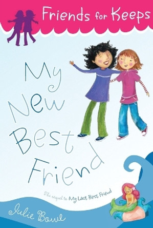 My New Best Friend by Julie Bowe 9780547328690