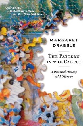 The Pattern in the Carpet: A Personal History with Jigsaws by Dame Margaret Drabble 9780547386096
