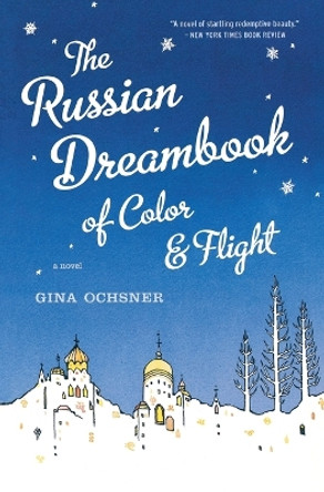 The Russian Dreambook of Color and Flight by Gina Ochsner 9780547394558