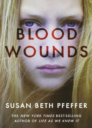 Blood Wounds by Susan Beth Pfeffer 9780547855066