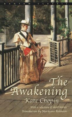 The Awakening, and Selected Stories by Kate Chopin 9780553213300