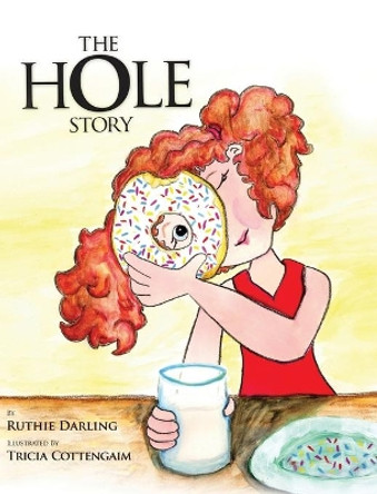 The Hole Story by Ruthie Darling 9780578030616