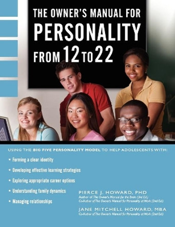 The Owner's Manual for Personality from 12 to 22 by Pierce Johnson Howard 9780578053370