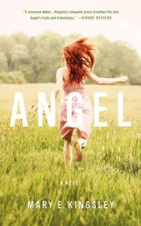 Angel by Mary E Kingsley 9780578095356