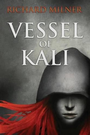 Vessel of Kali by Richard Milner 9780578137155